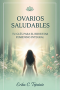Portada del ebook Ovarios Saludables por Erika C Tepetate